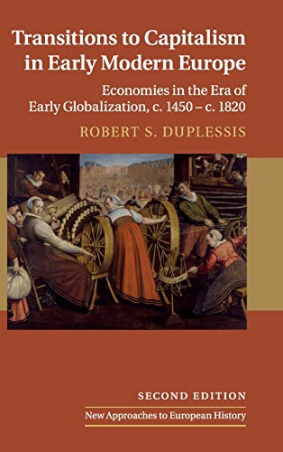 Transitions to Capitalism in Early Modern Europe Economies in the Era of Early  [Hardcover]