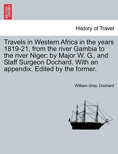 Travels in Western Africa in the years 1819-21, from the river Gambia to the riv [Paperback]