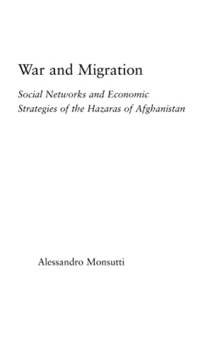 War and Migration Social Networks and Economic Strategies of the Hazaras of Afg [Hardcover]