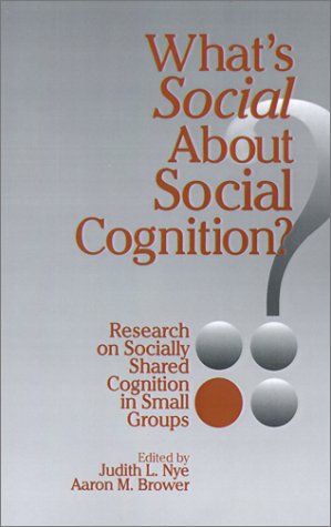 What's Social about Social Cognition Research on Socially Shared Cognition in  [Paperback]
