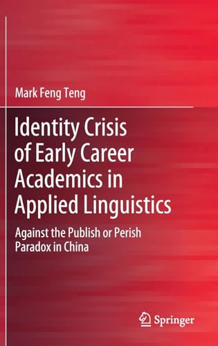 Identity Crisis of Early Career Academics in Applied Linguistics Against the Pu [Hardcover]