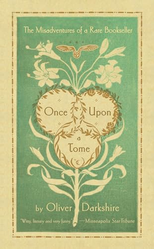Once Upon a Tome The Misadventures of a Rare Bookseller [Paperback]