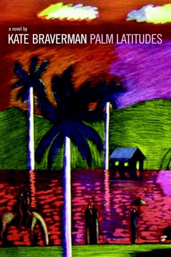 Palm Latitudes A Novel [Paperback]