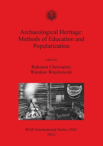 Archaeological Heritage Methods of Education and Popularization [Paperback]