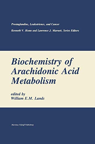 Biochemistry of Arachidonic Acid Metabolism [Paperback]