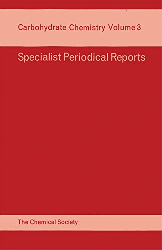 Carbohydrate Chemistry Volume 3 [Hardcover]