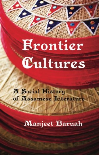 Frontier Cultures A Social History of Assamese Literature [Paperback]