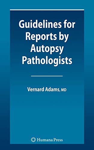 Guidelines for Reports by Autopsy Pathologists [Hardcover]