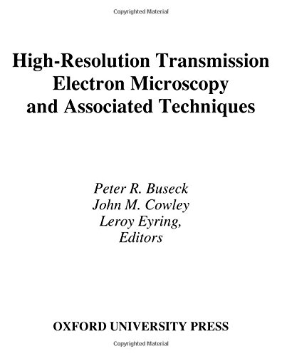 High-Resolution Transmission Electron Microscopy and Associated Techniques [Hardcover]