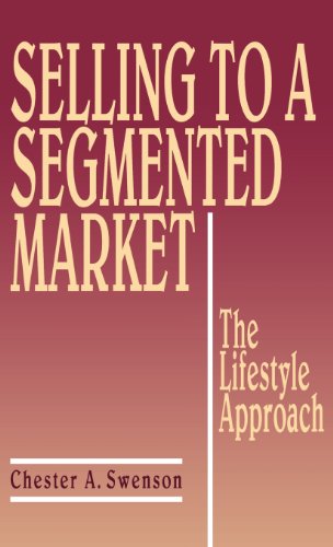 Selling To A Segmented Market The Lifestyle Approach [Hardcover]