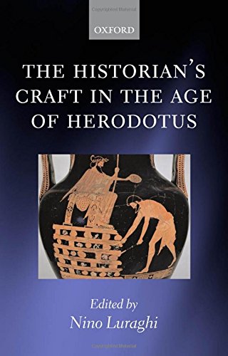 The Historian's Craft in the Age of Herodotus [Hardcover]