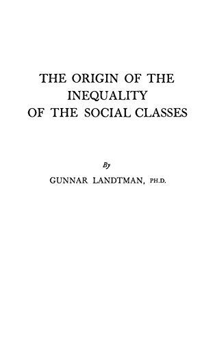 The Origin Of The Inequality Of The Social Classes. [Hardcover]