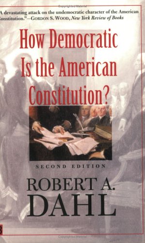 How Democratic Is the American Constitution?: Second Edition [Paperback]