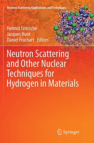 Neutron Scattering and Other Nuclear Techniques for Hydrogen in Materials [Paperback]