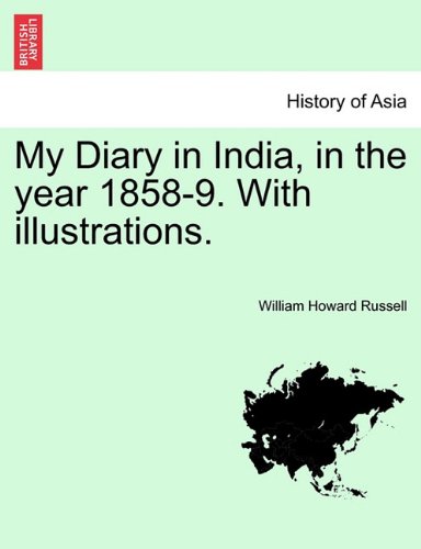 My Diary in India, in the Year 1858-9 with Illustrations [Paperback]
