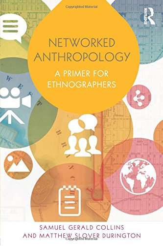 Networked Anthropology A Primer for Ethnographers [Paperback]