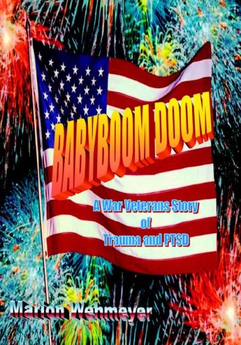 Babyboom Doom A War Veterans Story of Tr [Hardcover]