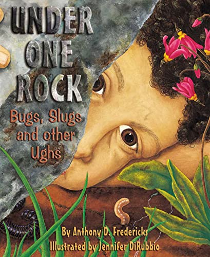 Under One Rock Bugs, Slugs &38 Other Ughs [Paperback]