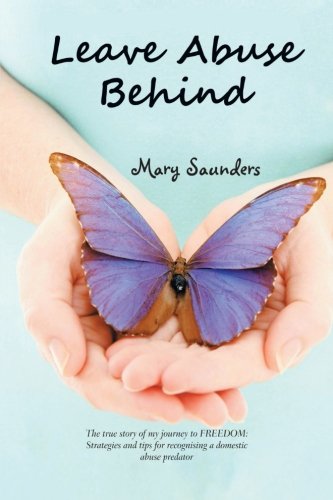 Leave Abuse Behind [Paperback]