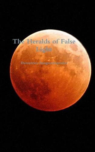 The Heralds Of False Light [Hardcover]