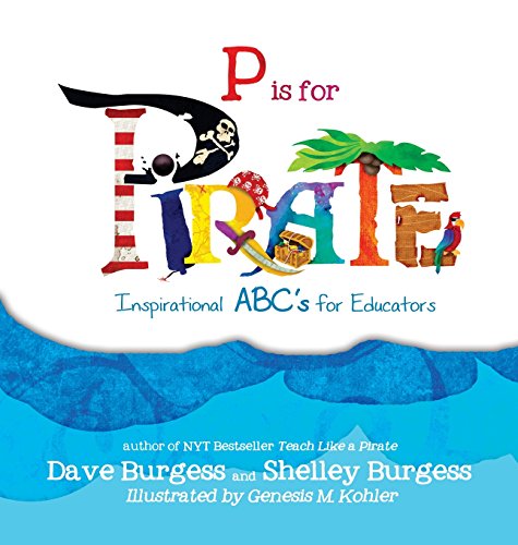 P Is For Pirate Inspirational Abc's For Educators [Hardcover]