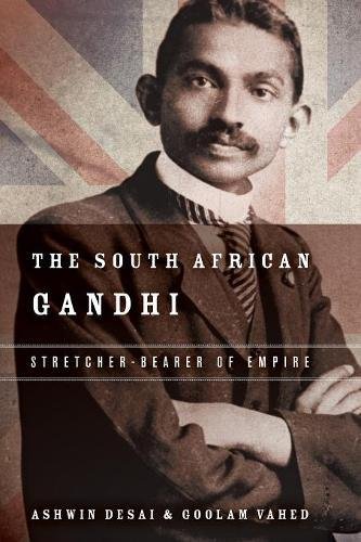 The South African Gandhi Stretcher-Bearer of Empire [Paperback]