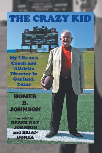 Crazy Kid  My Life as A Coach and Athletic Director in Garland, Texas [Paperback]