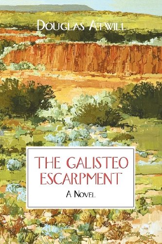 Galisteo Escarpment  A Novel [Unknown]