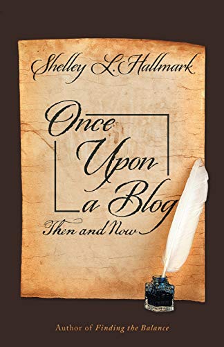 Once upon a Blog  Then and Now [Paperback]