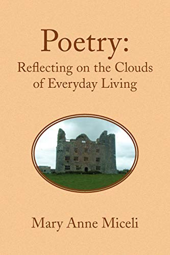 Poetry  Reflecting on the Clouds of Everyday Living [Paperback]