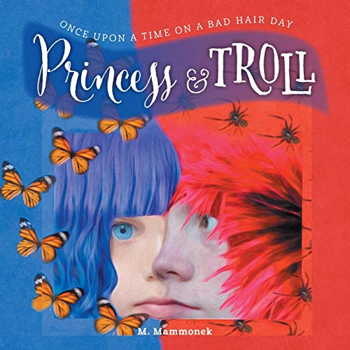 Princess and Troll  Once upon a Time on a Bad Hair Day [Paperback]