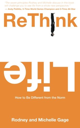 Rethink Life How To Be Different From The Norm [Paperback]