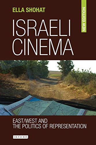 Israeli Cinema East/West and the Politics of Representation [Paperback]