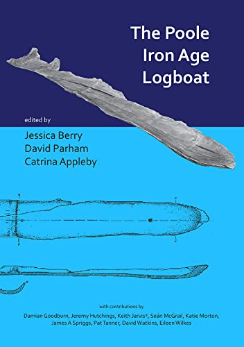 The Poole Iron Age Logboat [Paperback]
