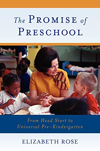 The Promise of Preschool From Head Start to Universal Pre-Kindergarten [Paperback]