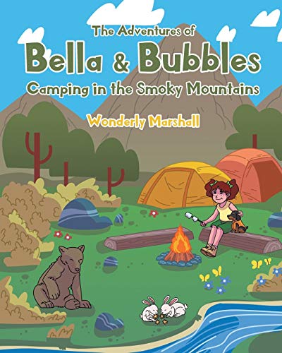 Adventures of Bella and Bubbles  Camping in the Smoky Mountains [Paperback]