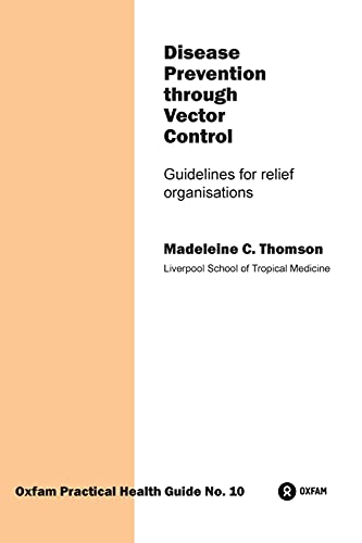 Disease Prevention Through Vector Control Guidelines for relief organizations [Paperback]