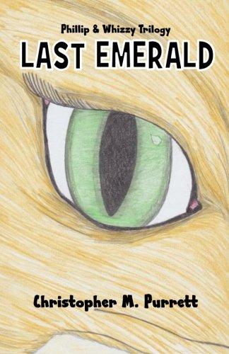 Last Emerald  Phillip and Whizzy (Book 3) [Paperback]