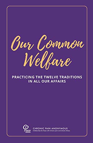 Our Common Welfare  Practicing the Twelve Traditions in All Our Affairs [Paperback]