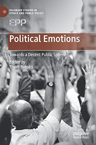 Political Emotions Towards a Decent Public Sphere [Hardcover]