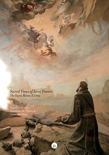 Sacred Views of Saint Francis  The Sacro Monte Di Orta [Paperback]