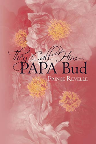 They Call Him Papa Bud [Paperback]