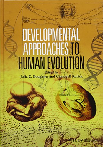 Developmental Approaches to Human Evolution [Hardcover]