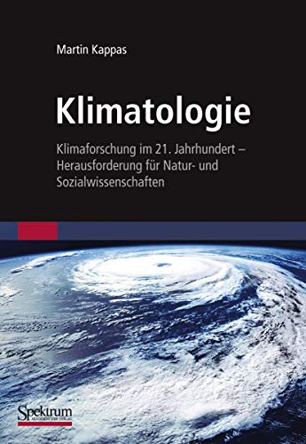 Klimatologie Klimaforschung im 21. Jahrhundert - Herausforderung fr Natur- und [Hardcover]