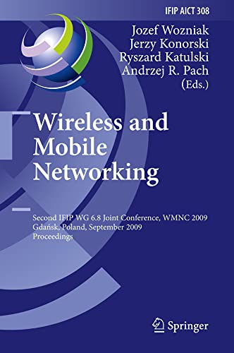 Wireless and Mobile Networking Second IFIP WG 6.8 Joint Conference, WMNC 2009,  [Hardcover]