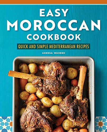Easy Moroccan Cookbook Quick and Simple Mediterranean Recipes [Paperback]