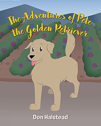 Adventures Of Pete The Golden Retriever