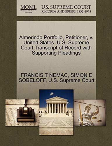 Almerindo Portfolio, Petitioner, V. United States. U. S. Supreme Court Transcrip [Paperback]
