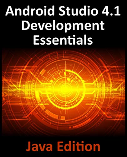 Android Studio 4.1 Development Essentials - Java Edition  Developing Android 11 [Paperback]