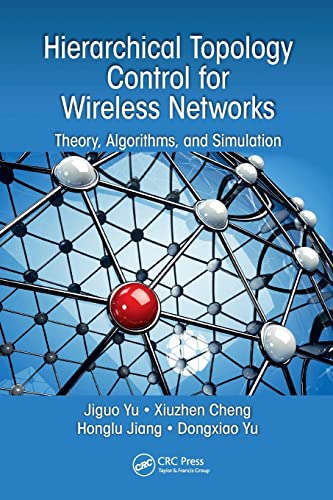 Hierarchical Topology Control for Wireless Networks Theory, Algorithms, and Sim [Paperback]